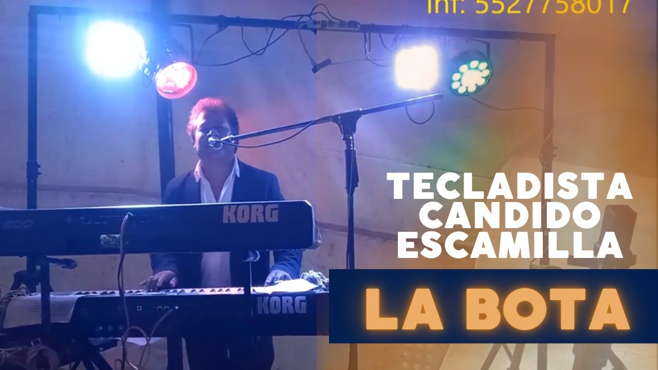 Mi Banda el Mexicano La Bota / Tecladista Candido Escamilla YouTube Mi Banda el Mexicano La Bota / Tecladista Candido Escamilla YouTube