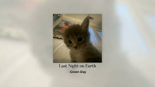 Last Night on Earth - Green Day 𖥻 Nightcore Song