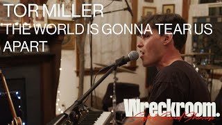 Tor Miller - The World Is Gonna Tear Us Apart Safe & Sound Showcase