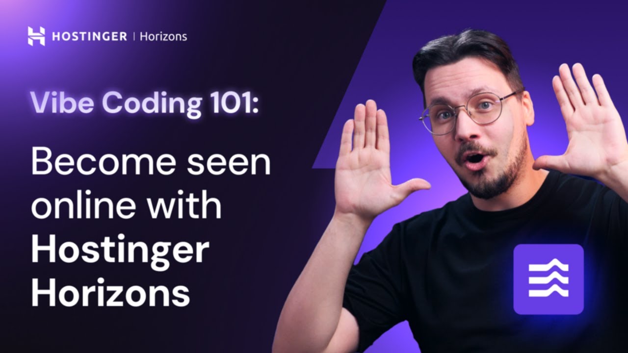 🔴 Vibe Coding 101: Become Seen Online with Hostinger Horizons - YouTube