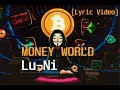 Luni  moneyworldlyric