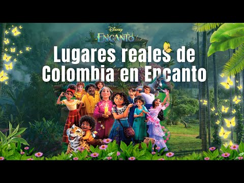 10 lugares reales de Colombia que inspiraron Encanto | Colombia Tierra Querida | Disney Encanto