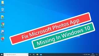 Fix Microsoft Photos App Missing In Windows 10 screenshot 4
