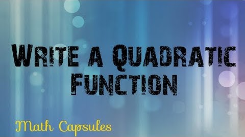 How to Write a Quadratic Function Given its Graph | Easy Steps