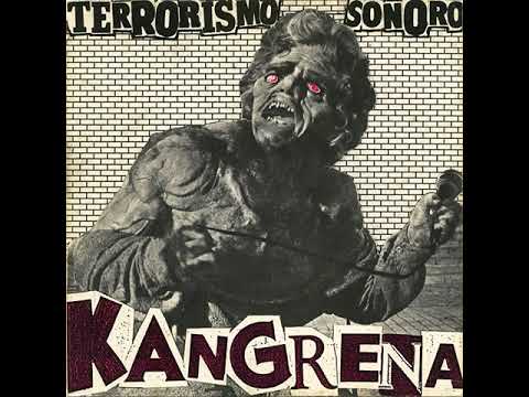 Kangrena — KANGRENA - Terrorismo Sonoro 7" (1983)