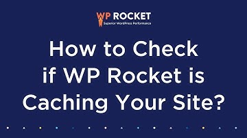 [TUTORIAL] - How to Check if WP Rocket is Caching Your Site - 2025 Edition