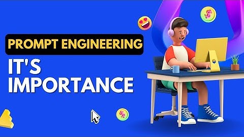 Why Prompt Engineering is Important | The Secret to Getting the Best Results from AI