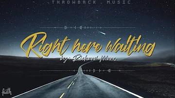 RIGHT HERE WAITING (Lyric Video) by: Richard Marx