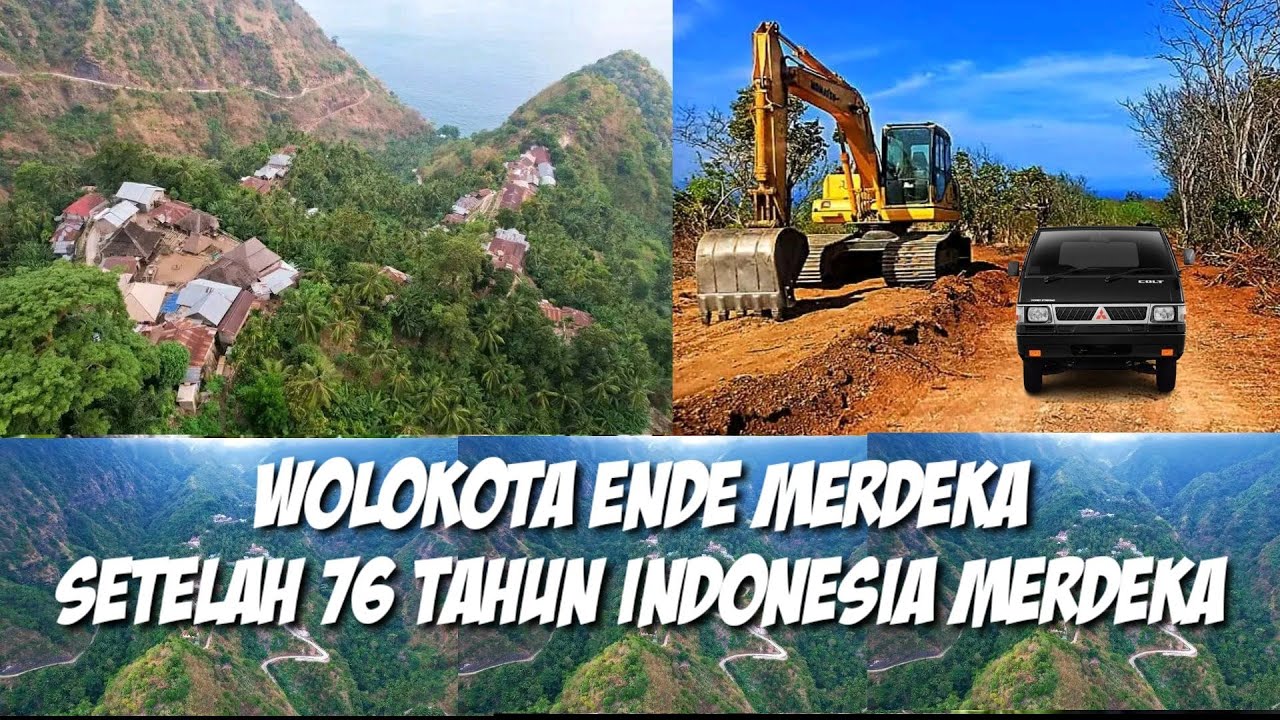 Setelah 76 Tahun Indonesia Merdeka Akhirnya Kampung Wolokota Ende Punya Akses Jalan Mobil