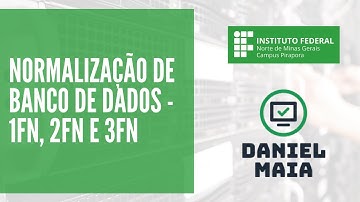 Normalização de Banco de Dados - 1FN, 2FN e 3FN