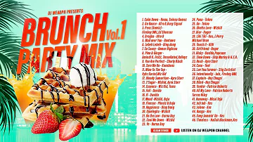 BRUNCH PARTY MIX VOL.1🧇🥂【CLEAN LYRICS】AFROBEATS | DANCEHALL | SOCA | REGGAE | DJ WEAPON