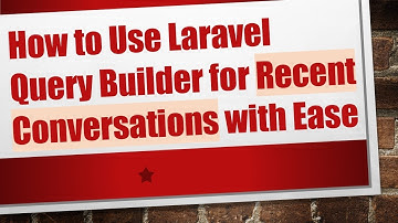 How to Use Laravel Query Builder for Recent Conversations with Ease