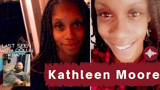 Kathleen Moore - Missing Womans Phone Found in Dumpster