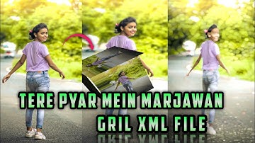 NEW TRENDING TERE PYAR MEIN MARJAWAN SONG XML FILE BY SB EDITOR 🔖