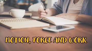 Chp 7.  Motion, Force And Work (Part 1) - Std 7 - Science