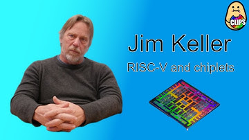 Jim Keller on RISC-V Cores and Chiplets