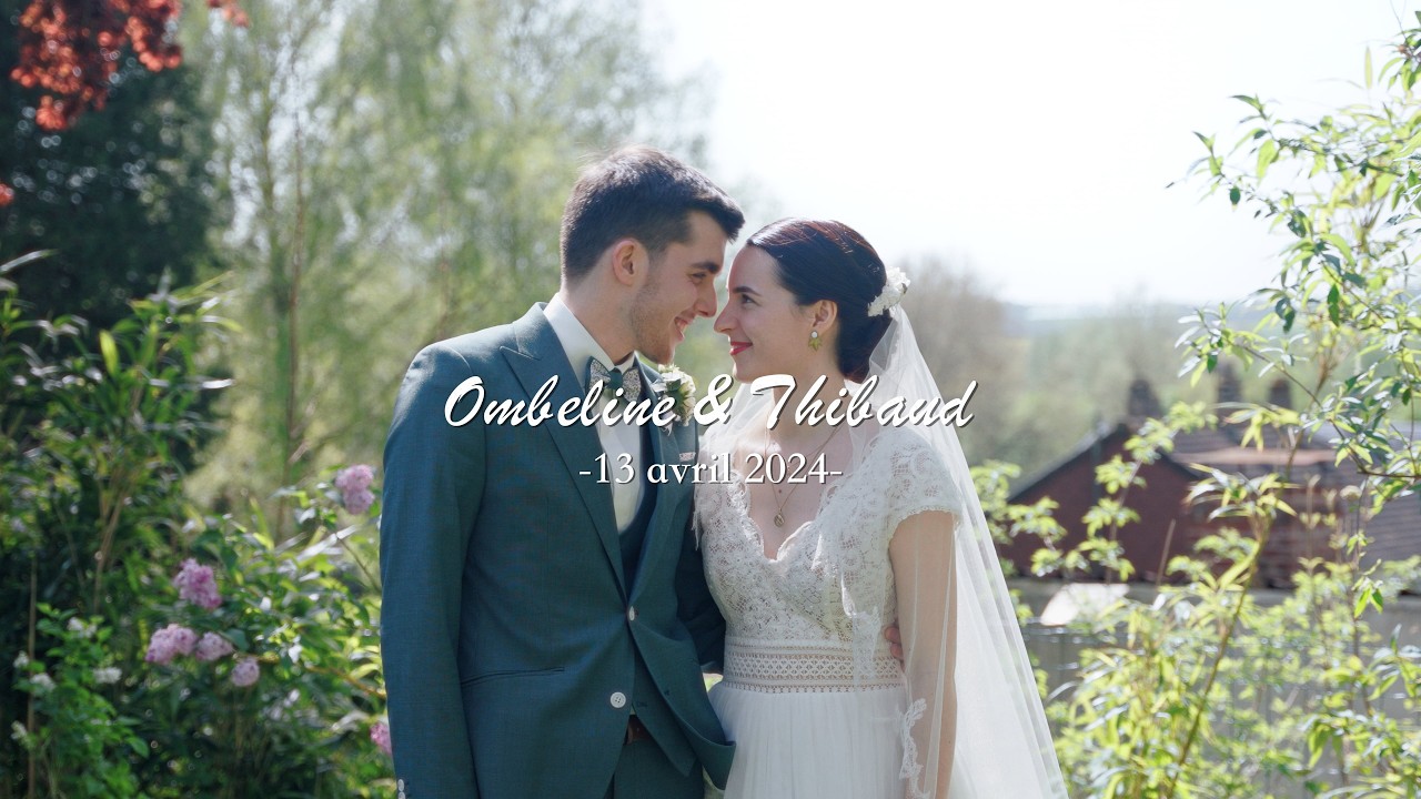 Ombeline & Thibaud (13 avril 2024) film de mariage