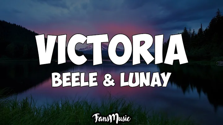 Lunay & Bele - Victoria (Letra/Lyrics)