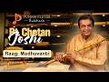 Pt. Chetan Joshi Ji | Raag Madhuvanti | E Natural Base Bansuri | Punam Flutes