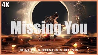 Matte, Foxen, & RUNN - Missing You [Lyrics]