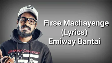 Firse Machayenge ( LYRICS) | Emiway Bantai | Tony James