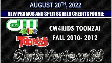 New Promos and Split Screen Credits Foundings: 8-20-2022: CW4Kids Toonzai Fall 2010-2012