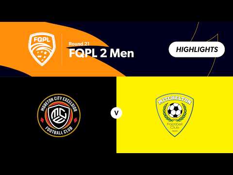 FQPL 2 Men Round 21 - Moreton City Excelsior  vs Mitchelton FC  Highlights — football highlights