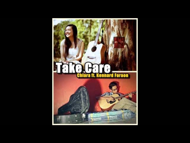 Take Care - Chlara feat Kennard Faraon