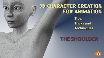 3D Character Creation for Animation - The Shoulder