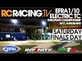 EFRA 1/10th Electric Touring Car Euros 2017 - Saturday -Finals Day LIVE