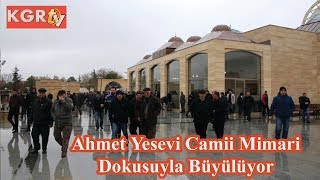 Ahmet Yesevi Camii Mimari Dokusuyla Büyülüyor Resimi