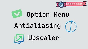 🇮🇹 Option Menu + Antialiasing + Upscaler in Godot 4