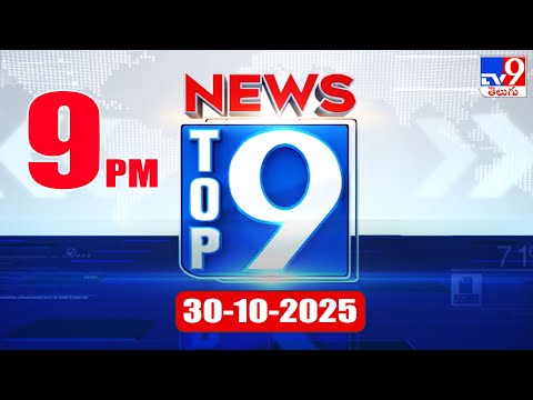 Top 9 News: Top News Stories | 30-10-2025 - TV9