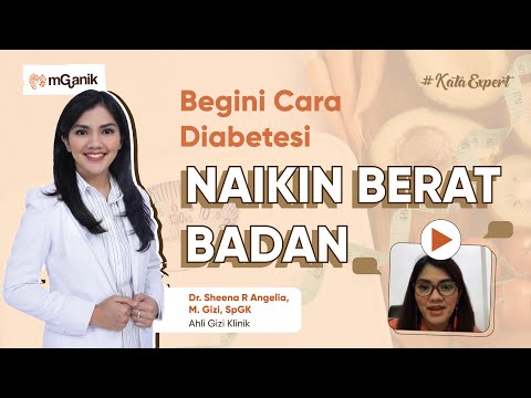 Cara Menaikan Berat Badan Bagi Penderita Diabetes | #kataexpert Mganik Multigrain