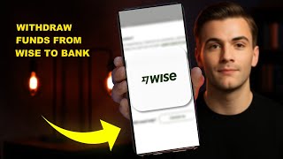 How To Withdraw Funds From Wise To Bank (2025 GUIDE) (2026)