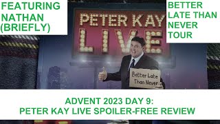 Advent 2023 Day 9: Peter Kay Better Late than Never Tour spoiler free review
