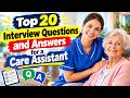 Top 20 Interview Questions and Answers for a Care Assistant