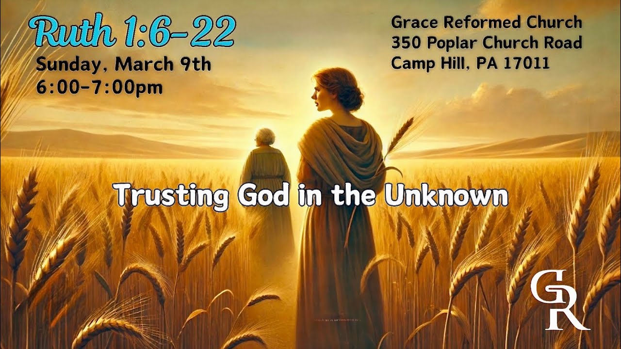 Trusting God in the Unknown - Ruth 1:6-22 - YouTube