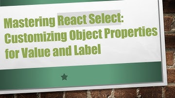 Mastering React Select: Customizing Object Properties for Value and Label