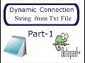 Get Connection String from .txt File | Step by Step | Part-1