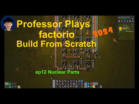 Factorio Build From Scratch 2024 ep12 Nuclear Parts - YouTube