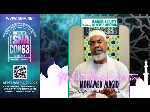 Mohamed Magid invites you to the 63rd Annual ISNA Convention