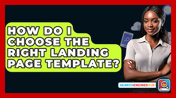 How Do I Choose The Right Landing Page Template? - SearchEnginesHub.com