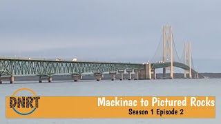OVERLANDING THE UPPER PENINSULA OF MICHIGAN•MACKINAW TO PICTURED ROCKS///DNRT Season 1•Episode 4
