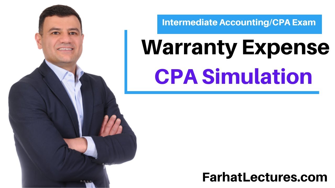 Warranty Expense CPA Exam Simulation. YouTube