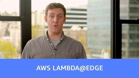 Introducing Lambda@Edge