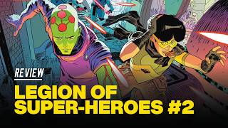 Legion of Super-Heroes #2 Review - Brilliant with a Shocking Cliffhanger! Legion of Super-Heroes #2 Review - Brilliant with a Shocking Cliffhanger!