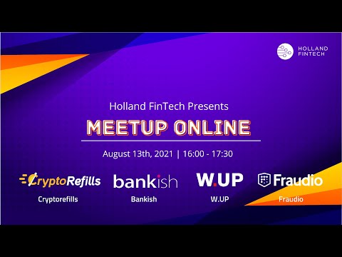 Holland FinTech Online Meetup August Holland FinTech Online Meetup August