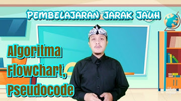Tutorial Flowchart Pseudocode Algoritma SMK - Pembelajaran Online Belajar Dari Rumah PJJ RPL JARKOM