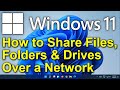  windows 11  how to share files folders  drives between computers over a network
